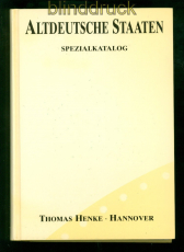 Henke, Thomas, Hannover: Altdeutsche Staaten Spezialkatalog gebraucht (70152)
